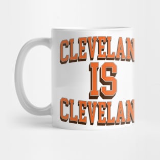 Cleveland IS Cleveland Mug
